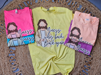 Guess Who's Back Jesus Tee