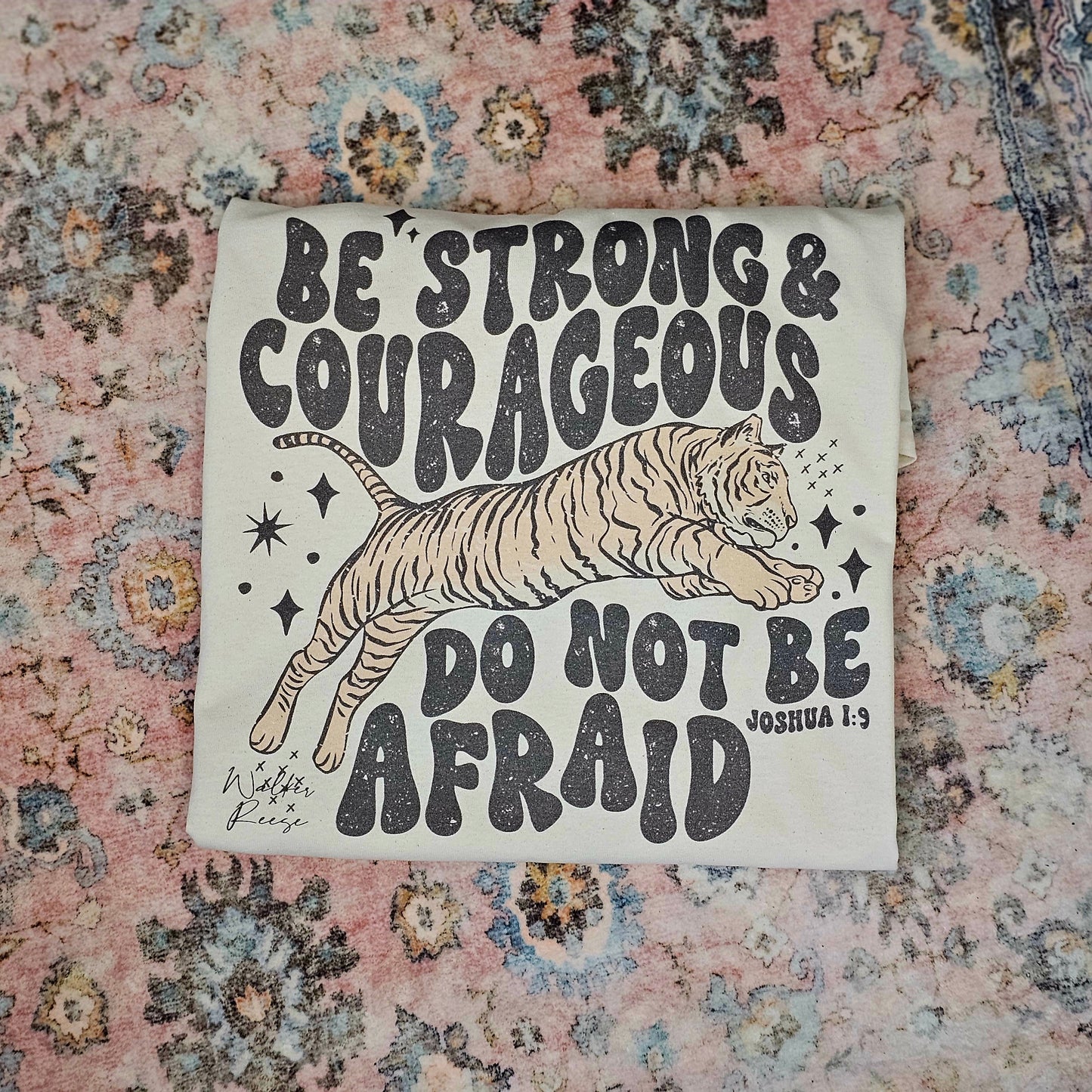 Be Strong & Courageous Joshua 1:9 Tee