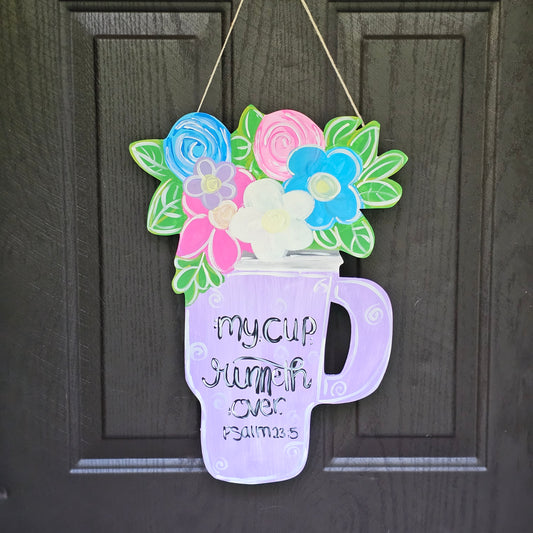 My Cup Runneth Over Door Hanger