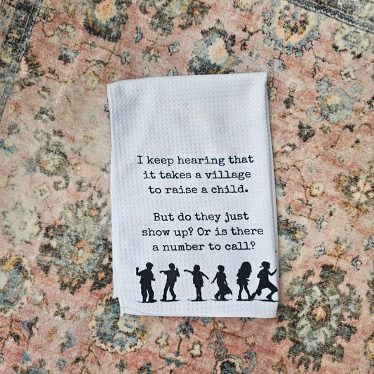 It Takes a Village Tea Towel