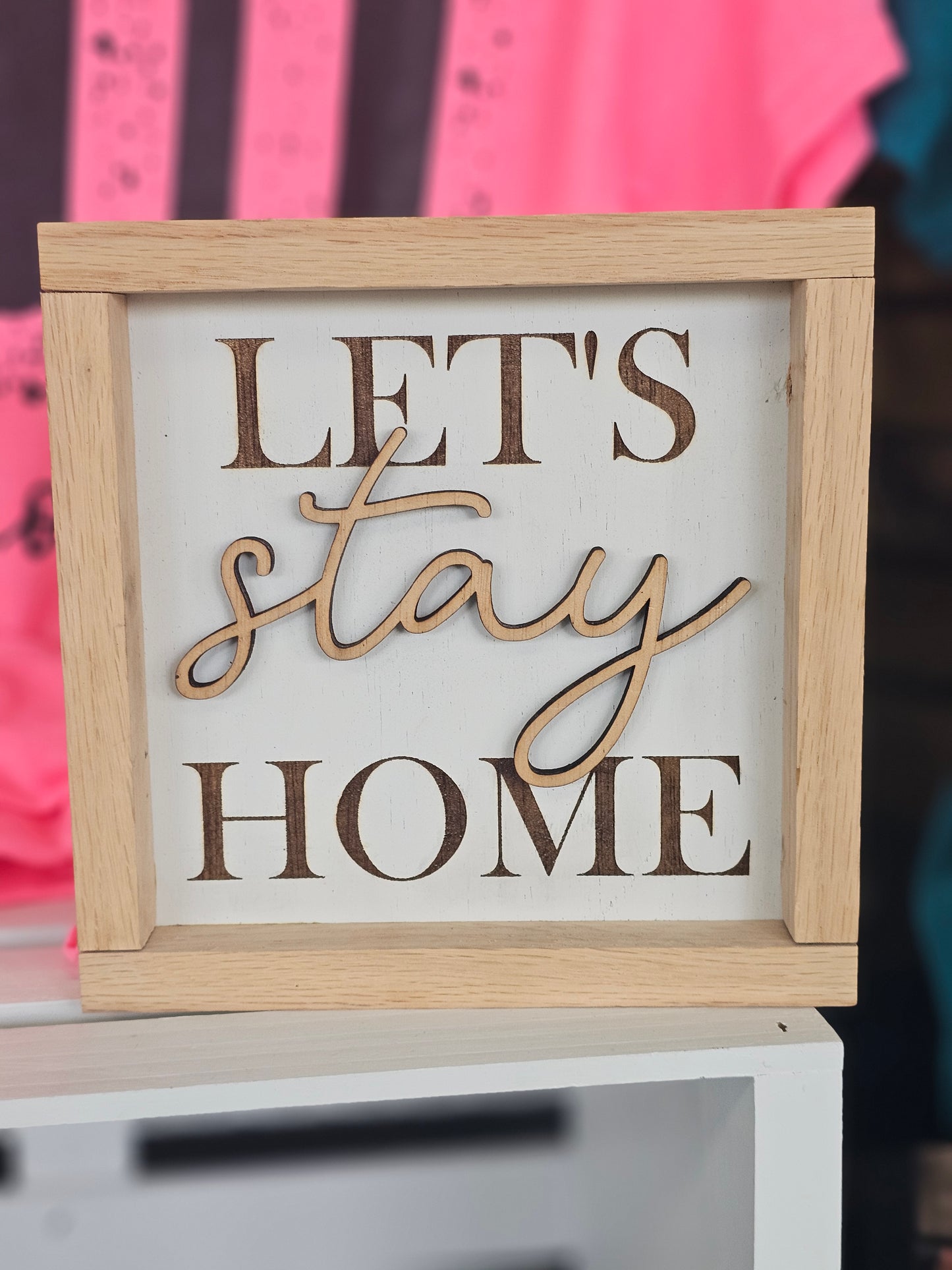 Let's Stay Home Sign