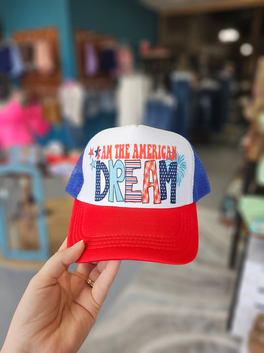 I Am The American Dream Trucker Hat