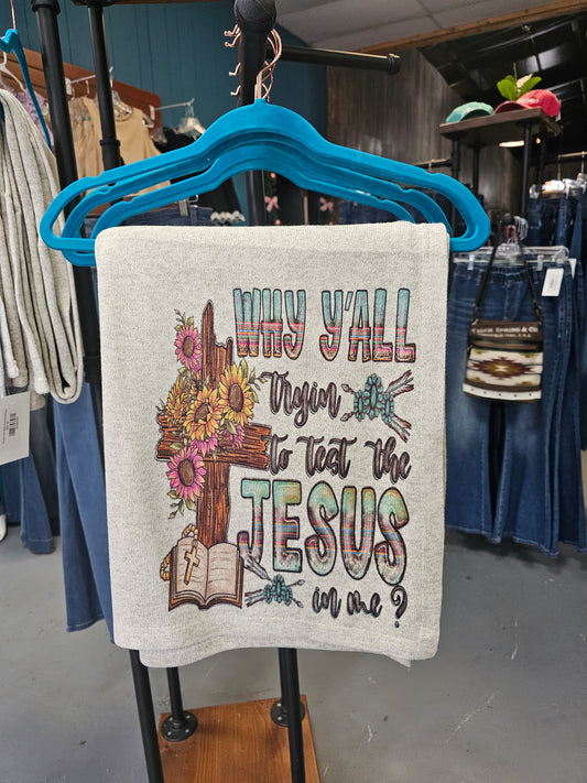 Test the Jesus in Me Fleece Blanket