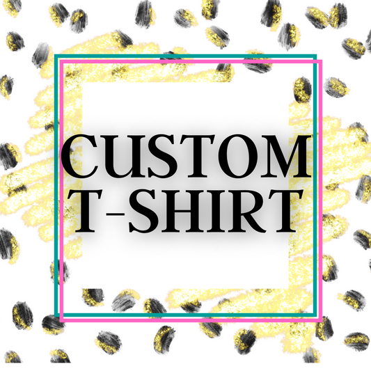 Custom T-Shirt