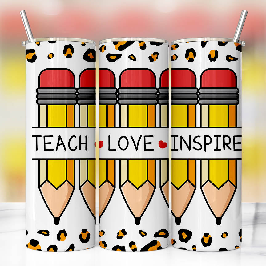 Teach Love Inspire Pencil Tumbler