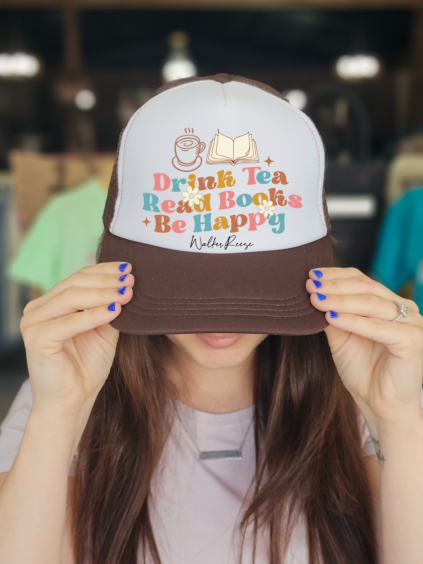 Drink Tea Read Books Be Happy Trucker Hat