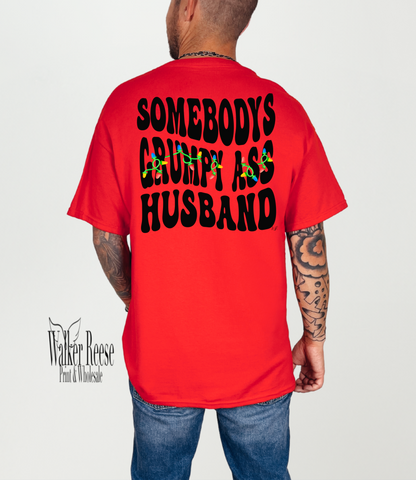 Somebody's Grumpy Ass Husband Tee