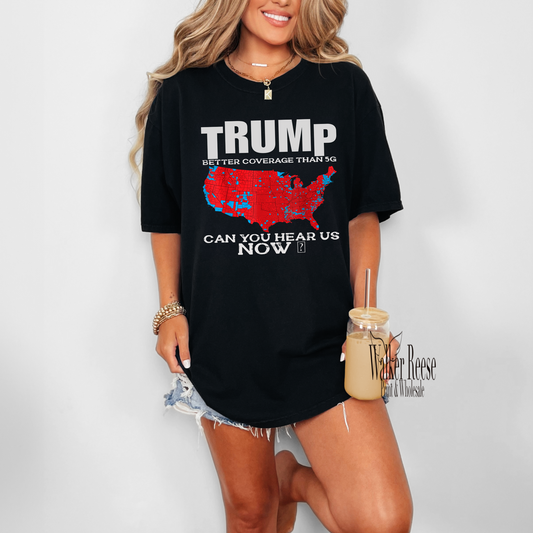 Trump Better Coverage than 5G Tee