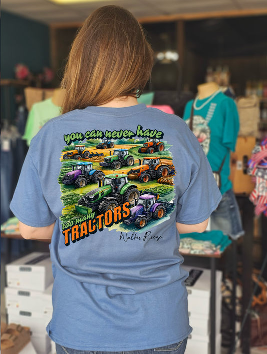 You Can Never Have Too Many Tractors Tee