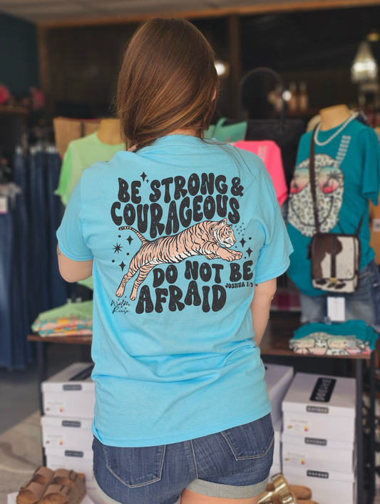 Be Strong & Courageous Joshua 1:9 Tee