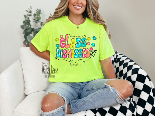 Class Dismissed Teacher Tee