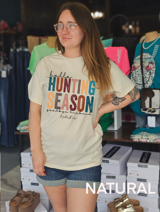 Hello Hunting Season Goodbye Husband Tee