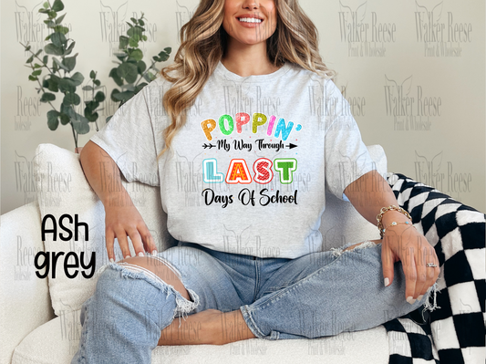 Poppin' My Way Through the Last Days of School Tee