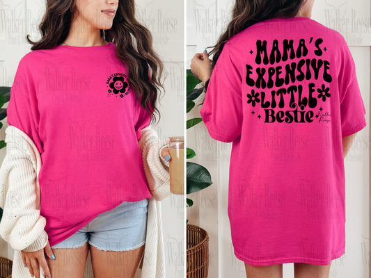 Mama's Expensive Little Bestie Tee