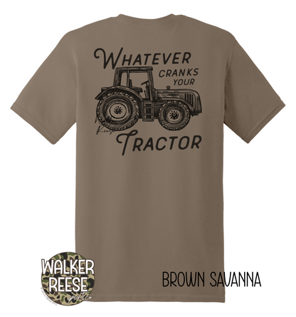 Whatever Cranks Your Tractor Tee