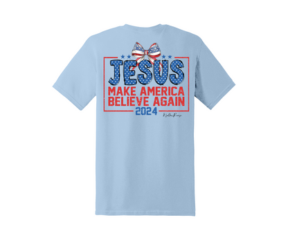 Jesus Make America Believe Again 2024 Tee