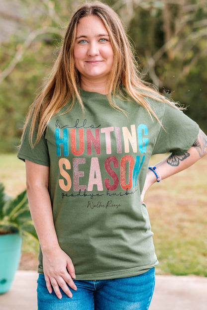 Hello Hunting Season Goodbye Husband Tee