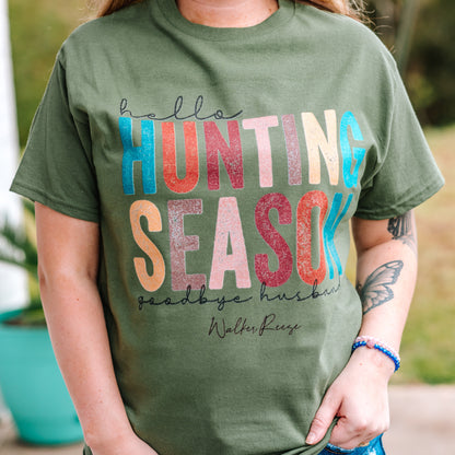 Hello Hunting Season Goodbye Husband Tee