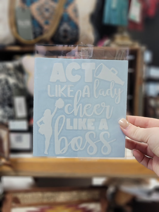 act like a lady cheer like a boss Vinyl Decal